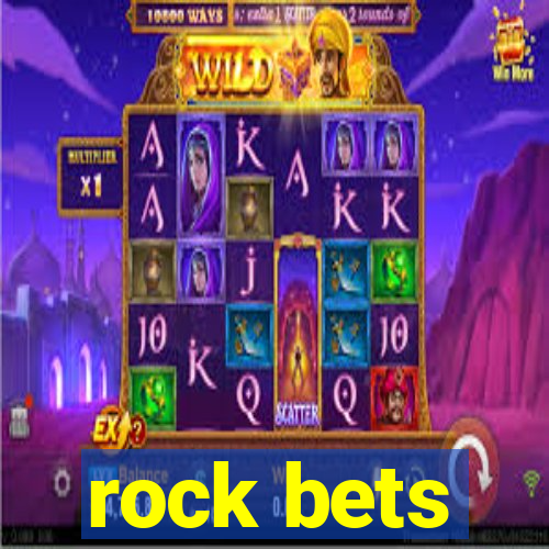 rock bets