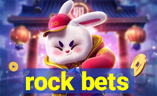 rock bets