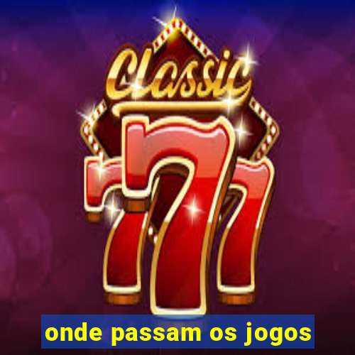 onde passam os jogos