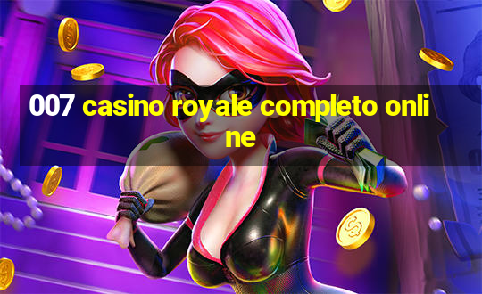 007 casino royale completo online