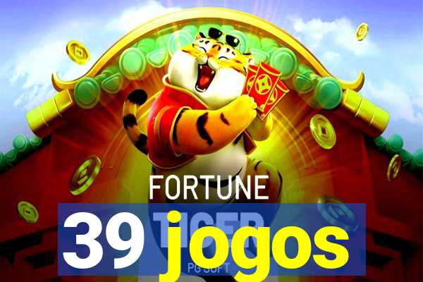 39 jogos