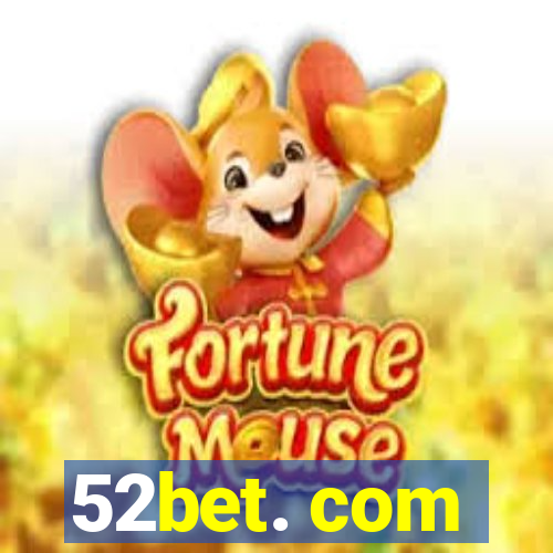 52bet. com