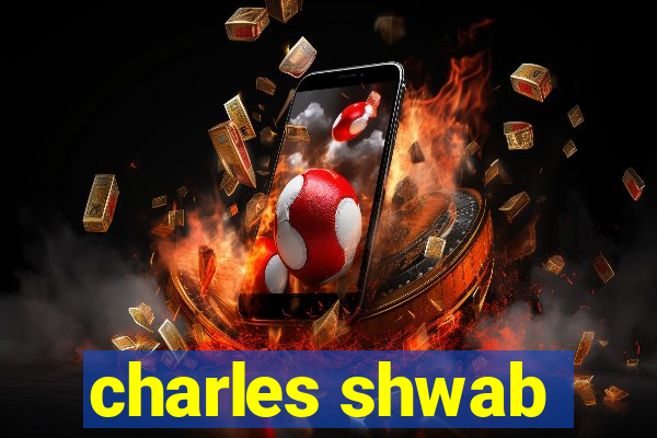 charles shwab