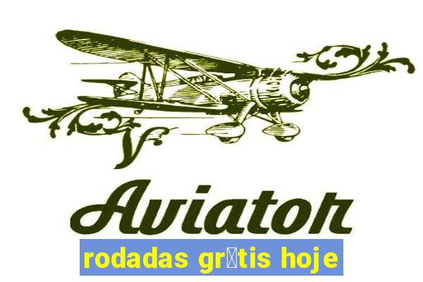 rodadas gr谩tis hoje