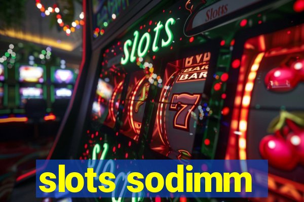 slots sodimm