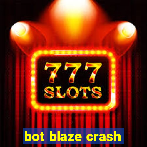 bot blaze crash