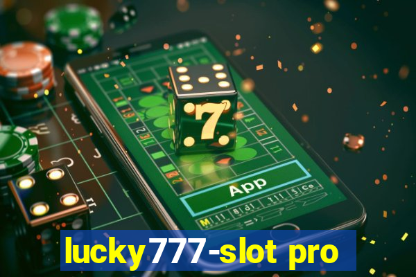 lucky777-slot pro