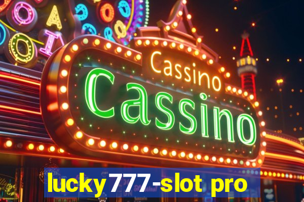 lucky777-slot pro