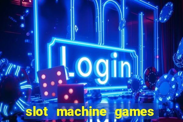 slot machine games real money