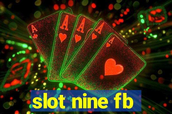 slot nine fb