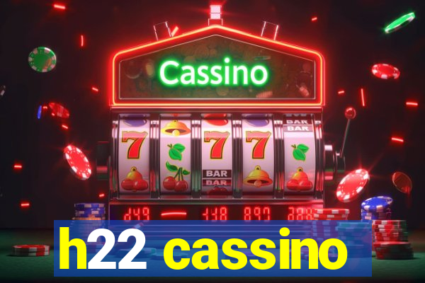 h22 cassino