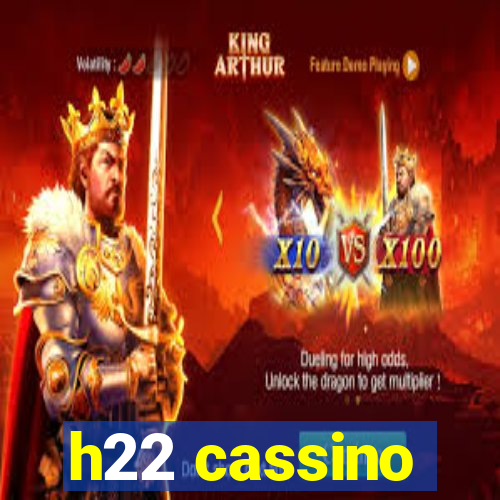 h22 cassino