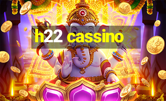 h22 cassino