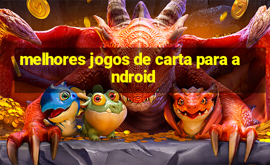 melhores jogos de carta para android