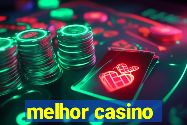 melhor casino