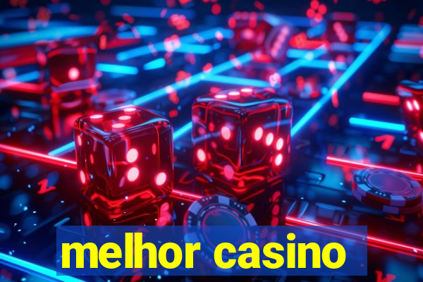 melhor casino