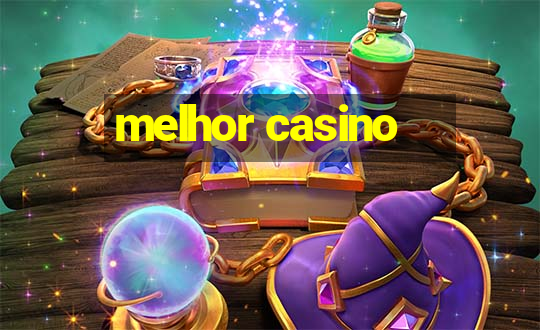 melhor casino