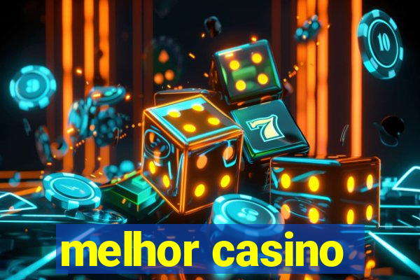 melhor casino