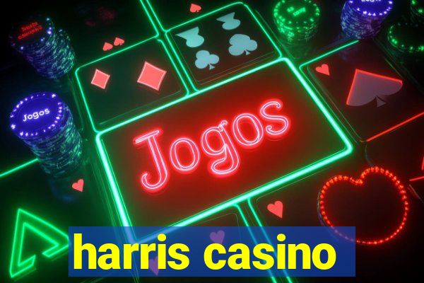 harris casino