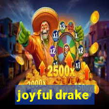 joyful drake