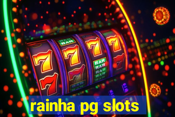 rainha pg slots