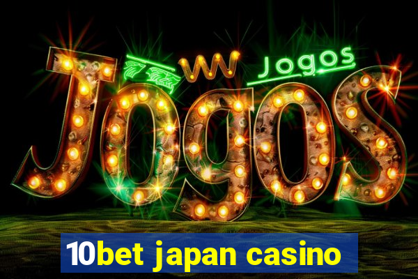 10bet japan casino