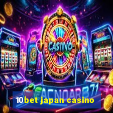 10bet japan casino