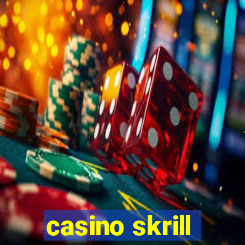 casino skrill