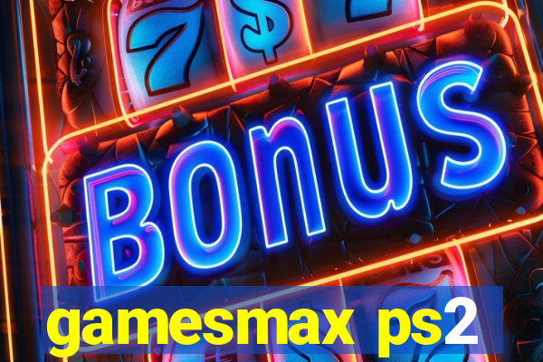 gamesmax ps2