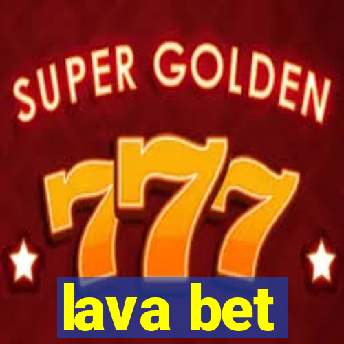 lava bet