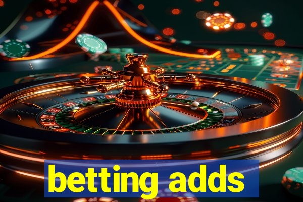 betting adds