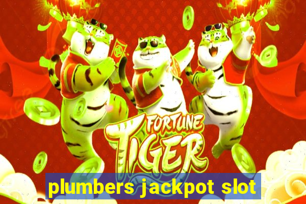 plumbers jackpot slot