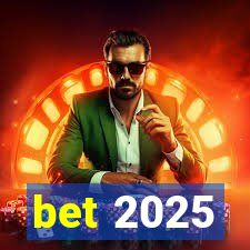 bet 2025