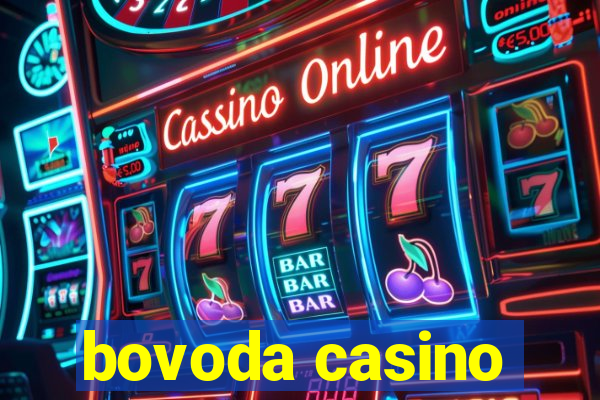 bovoda casino