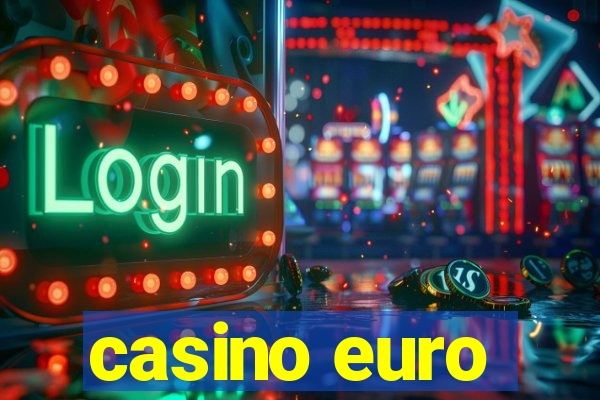 casino euro