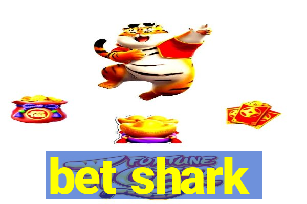 bet shark