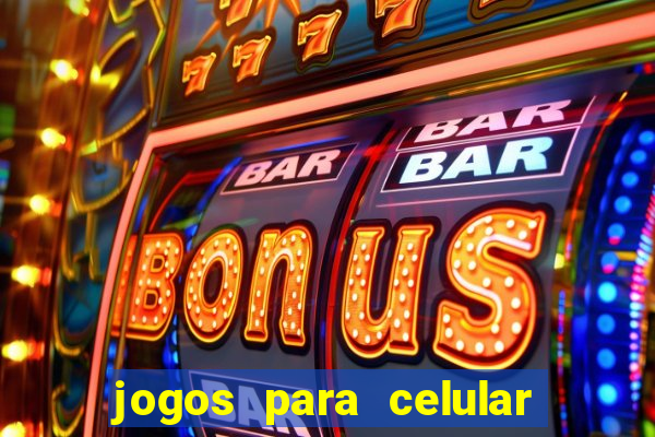 jogos para celular os melhores