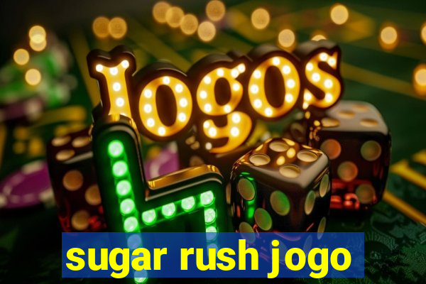 sugar rush jogo