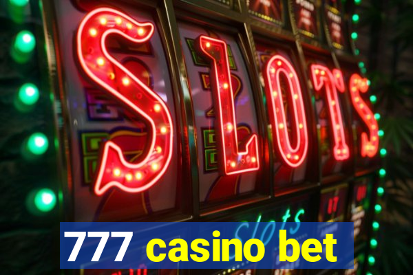 777 casino bet