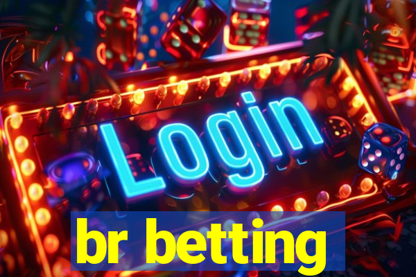 br betting