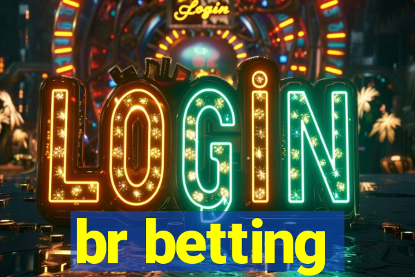 br betting