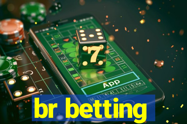 br betting