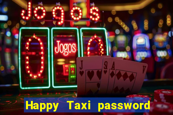 Happy Taxi password road 96 road 96 happy taxi security