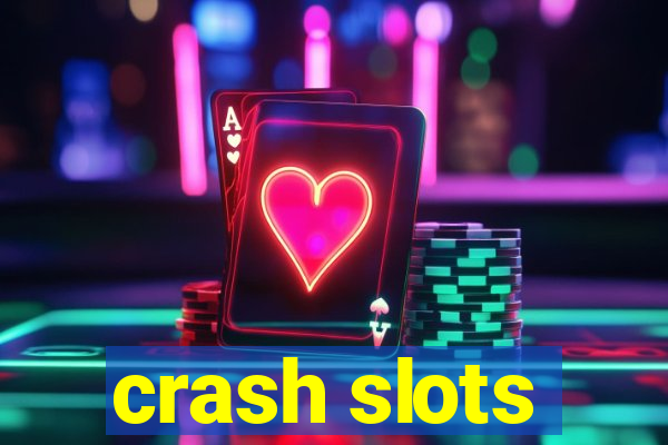 crash slots