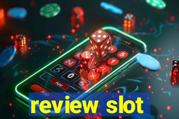 review slot