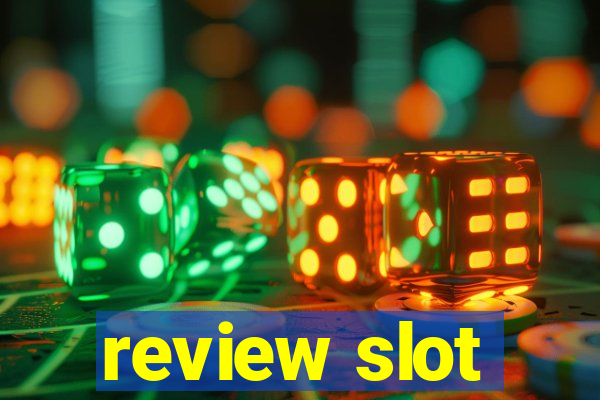 review slot