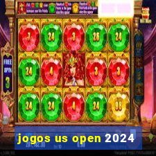 jogos us open 2024