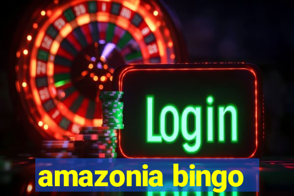 amazonia bingo