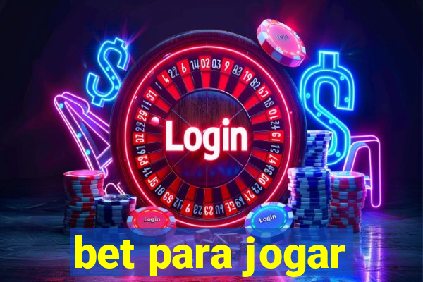 bet para jogar