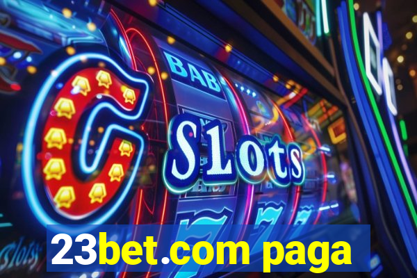 23bet.com paga